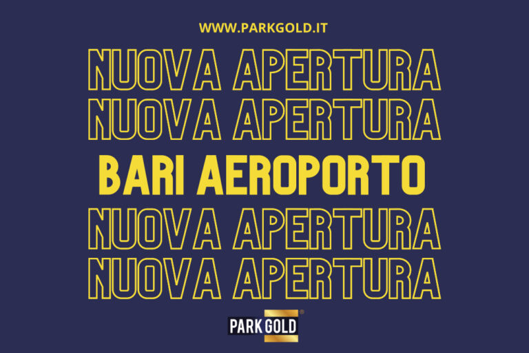 Nuova Apertura Park Gold: Parcheggio Aeroporto Bari